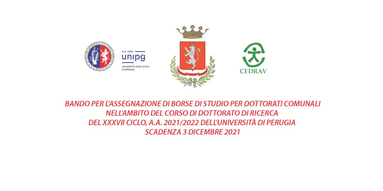 BANDO per l’assegnazione di borse di studio per dottorati comunali nell’ambito del corso di Dottorato di Ricerca del XXXVII ciclo, a.a. 2021/2022 dell’Università di Perugia scadenza 3 dicembre 2021