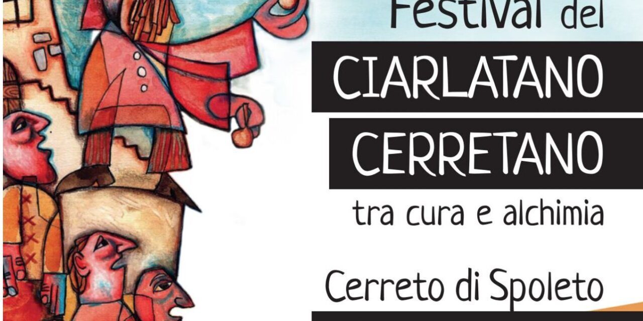 Festival del Ciarlatano – 23 e 24 agosto 2025, Cerreto di Spoleto
