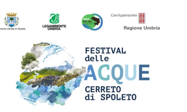 SABATO 11 E DOMENICA 12 OTTOBRE TORNA IL FESTIVAL DELLE ACQUE A CERRETO DI SPOLETO
